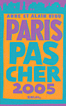 Paris pas cher 2005 et d�j� s�lectionner pour Paris pas cher 2006